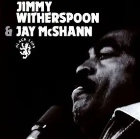 Jimmy Witherspoon - Jimmy Witherspoon & Jay McShann