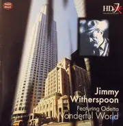 Jimmy Witherspoon Featuring Odetta - Wonderful World