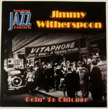 Jimmy Witherspoon - Goin' To Chicago