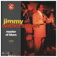 Jimmy Witherspoon - Master Of Blues vol. 1