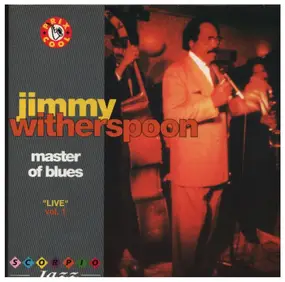 Jimmy Witherspoon - Master Of Blues vol. 1