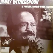 Jimmy Witherspoon & Panama Francis And The Savoy Sultans - Jimmy Witherspoon & Panama Francis' Savoy Sultans