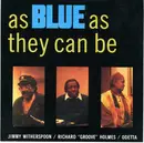 CD - Jimmy Witherspoon / Richard 'Groove' Holmes / Odetta - As Blue As They Can Be