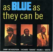 Jimmy Witherspoon - As Blue as They Can Be