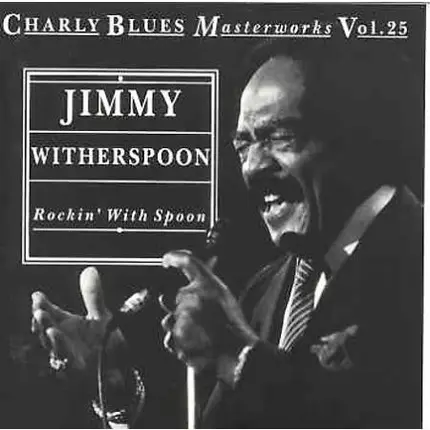Jimmy Witherspoon - Rockin' With Spoon