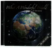 Jimmy Witherspoon, Louis Armstrong, Rod McKuen & others - What A Wonderful World (21 Versions)