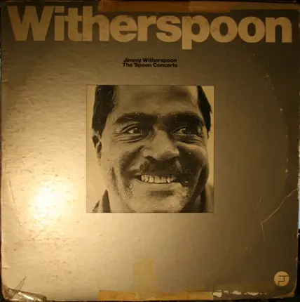 Jimmy Witherspoon - The 'Spoon Concerts