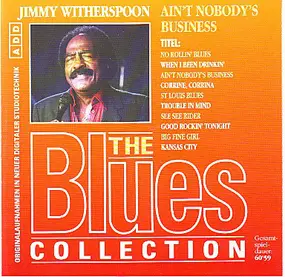 Jimmy Witherspoon - AIN'T NOBODY'S BUSINESS