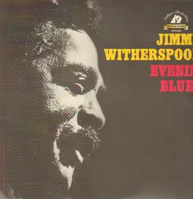 Jimmy Witherspoon - Evenin' Blues