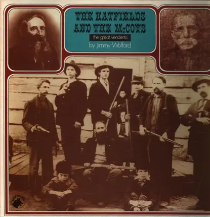 Jimmy Wolford - The Hatfields And The McCoys The Great Vendetta