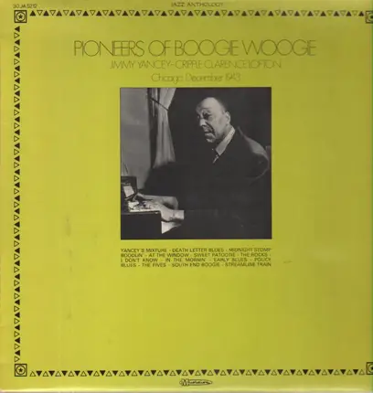 Jimmy Yancey & Cripple Clarence Lofton - Pioneers Of Boogie Woogie (Chicago December 1943)
