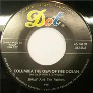 Jimmy And The Patriots - Columbia The Gem Of The Ocean / Jimmy Patriot