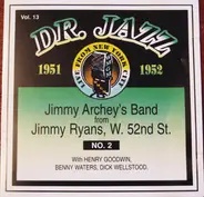Jimmy Archey's Band - Jimmy Archey's Band From Jimmy Ryans, W. 52nd St. No. 2. 1951-1952.