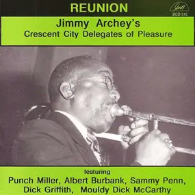 Jimmy Archey's Crescent city delegates of pleasure - Reunion