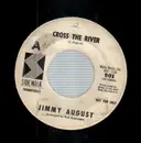 7inch Vinyl Single - Jimmy August - Cross The River / As Time Goes On - Promo copy