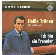 Jimmy Barber Und Die Vagabunden - Heiße Tränen (Der Rote Sarafan) / Ich Bin Ein Fremder