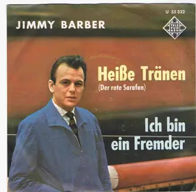 Jimmy Barber - Heiße Tränen (Der Rote Sarafan) / Ich Bin Ein Fremder