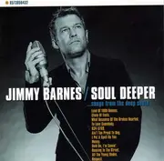 Double CD - Jimmy Barnes - Soul Deeper ... Songs From The Deep South.