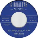 7inch Vinyl Single - Jimmy Barnes & The Gibralters - Be Careful With My Love