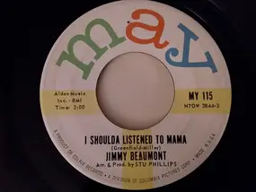 Jimmy Beaumont - I Shoulda Listened To Mama