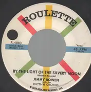 7inch Vinyl Single - Jimmy Bowen With The Rhythm Orchids - By The Light Of The Silvery Moon - Original US, Company Sleeve