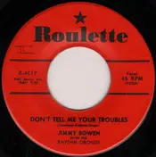 Jimmy Bowen - Don't Tell Me Your Troubles