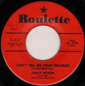 Jimmy Bowen - Don't Tell Me Your Troubles