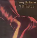 12inch Vinyl Single - Jimmy Bo Horne - T.K. Mixes