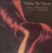 12inch Vinyl Single - Jimmy Bo Horne - T.K. Mixes