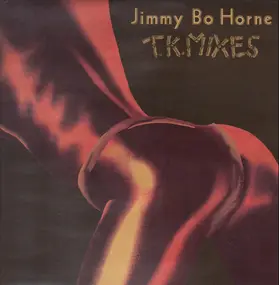 Jimmy 'Bo' Horne - T.K. Mixes