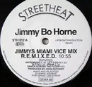 12inch Vinyl Single - Jimmy Bo Horne - Jimmy's Miami Vice Mix R.E.M.I.X.E.D. / Spank 87