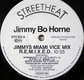 Jimmy 'Bo' Horne - Jimmy's Miami Vice Mix R.E.M.I.X.E.D. / Spank 87
