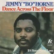 7inch Vinyl Single - Jimmy 'Bo' Horne - Dance Across The Floor