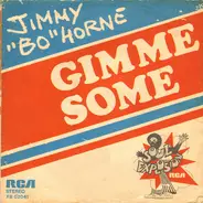 Jimmy "Bo" Horne - Gimme Some