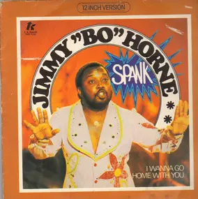 Jimmy 'Bo' Horne - Spank / I Wanna Go Home With You