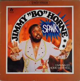 Jimmy "Bo" Horne - Spank / I Wanna Go Home With You