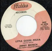 Jimmy Brosch And His Happy Country Boys - Little Goose Polka