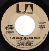 Jimmy Briggs - You Were Almost Mine / Trying To Find A Way