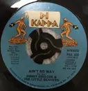 7inch Vinyl Single - Jimmy Briscoe And The Beavers - Ain't No Way