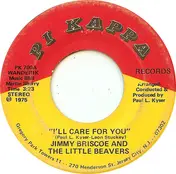 Jimmy Briscoe And The Beavers - I'll Care For You