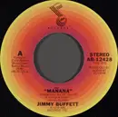 7inch Vinyl Single - Jimmy Buffett - Mañana / Coast Of Marseilles