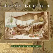 Jimmy Buffett - Barometer Soup
