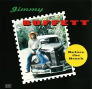 Jimmy Buffett - Before The Beach