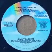 Jimmy Buffett - When The Wild Life Betrays Me