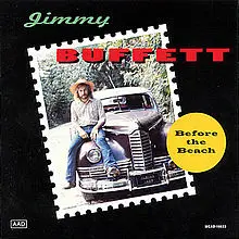 Jimmy Buffett - Before The Beach