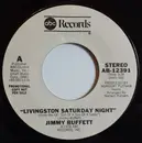 7inch Vinyl Single - Jimmy Buffett - Livingston Saturday Night