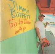 CD - Jimmy Buffett - Take The Weather With You