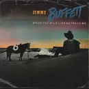 7inch Vinyl Single - Jimmy Buffett - When The Wild Life Betrays Me - Promo