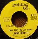 7inch Vinyl Single - Jimmy Buffett - Why Don't We Get Drunk / The Great Filling Station Holdup