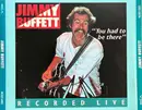 Double CD - Jimmy Buffett - 'You Had To Be There' - Recorded Live
